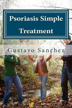 Psoriasis Simple Treatment de Gustavo Sanchez