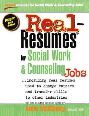 Real-Resumes for Social Work & Counseling Jobs de Anne McKinney