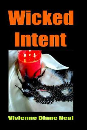 Wicked Intent de Vivienne Diane Neal