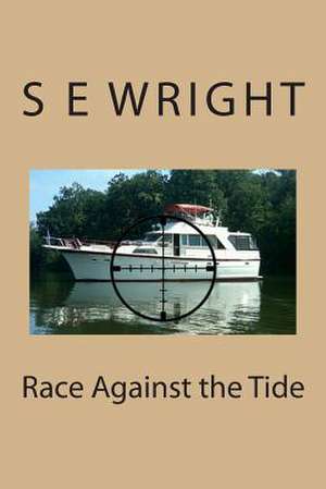 Race Against the Tide de S. E. Wright