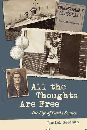 All the Thoughts Are Free de Daniel Goodman