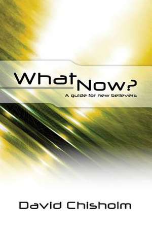 What Now ? de David R. Chisholm