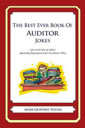 The Best Ever Book of Auditor Jokes de Mark Geoffrey Young