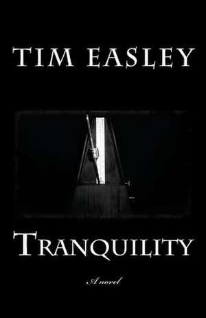 Tranquility de Tim Easley