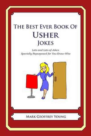 The Best Ever Book of Usher Jokes de Mark Geoffrey Young