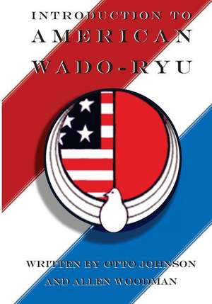 Introduction to American Wado Ryu de Allen Woodman