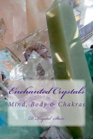 Enchanted Crystals de D. Krystal Starr