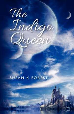 The Indigo Queen de Susan K. Forest