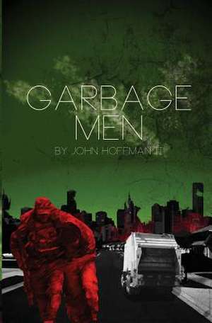 Garbage Men de John Hoffman II