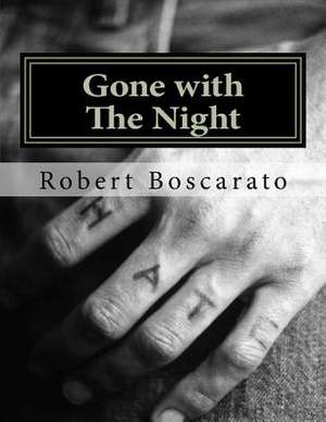 Gone with the Night de MR Robert K. Boscarato