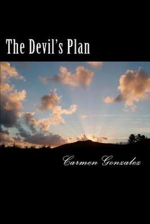 The Devil's Plan de Carmen Gonzalez