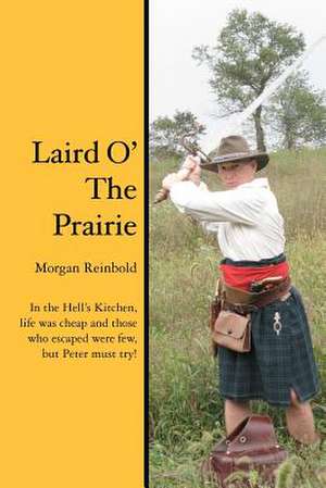 Laird O' the Prairie de Morgan Reinbold