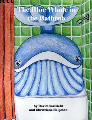 The Blue Whale in the Bathtub de Dave Brasfield