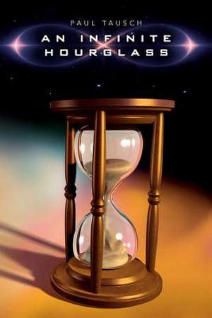 An Infinite Hourglass de Paul Tausch