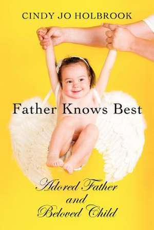 Father Knows Best de Cindy Jo Holbrook