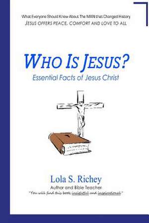 Who Is Jesus? de MS Lola S. Richey