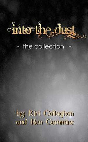 Into the Dust de Kiri Callaghan