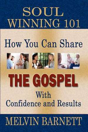 Soul Winning 101 de Melvin Barnett