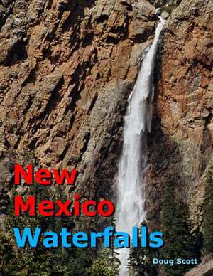 New Mexico Waterfalls de Doug Scott