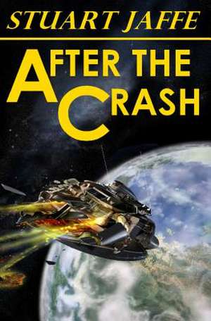 After the Crash de Stuart Jaffe