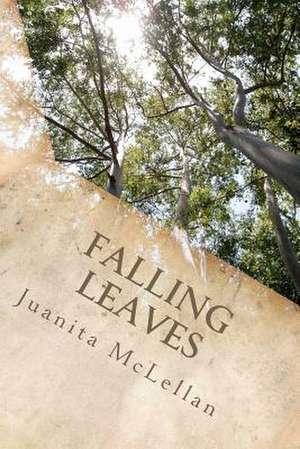 Falling Leaves de Juanita A. McLellan