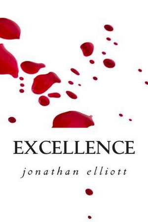 Excellence de Jonathan Elliott