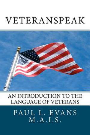 Veteranspeak de Paul L. Evans