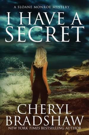 I Have a Secret de Cheryl Bradshaw