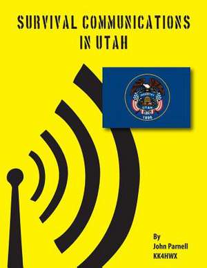 Survival Communications in Utah de John Parnell