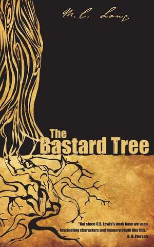 The Bastard Tree de M. C. Lang