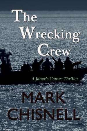 The Wrecking Crew de Mark Chisnell