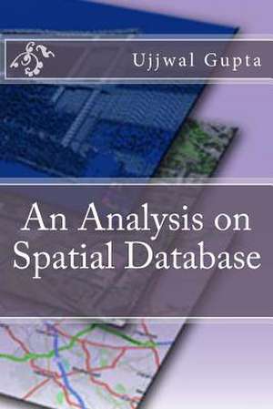 An Analysis on Spatial Database de MR Ujjwal Kumar Gupta