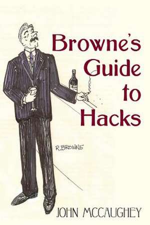 Browne's Guide to Hacks de John McCaughey