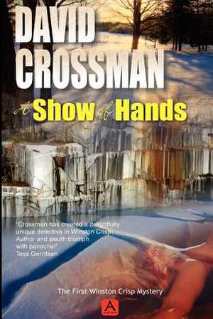 A Show of Hands de David A. Crossman