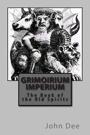 Grimoirium Imperium de Dr John Dee