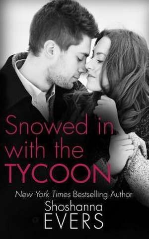 Snowed in with the Tycoon de Shoshanna Evers