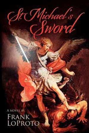 St. Michael's Sword de Frank Loproto