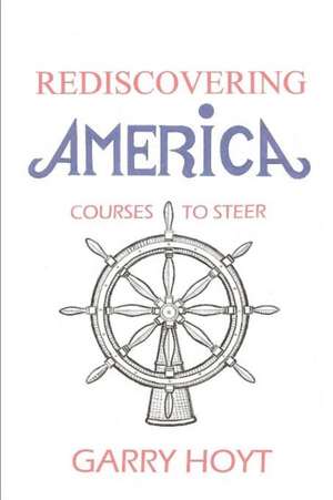 Rediscovering America de Garry Hoyt