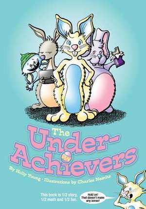 The Underachievers de Holly Young