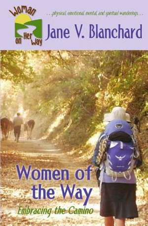 Women of the Way de Jane V. Blanchard