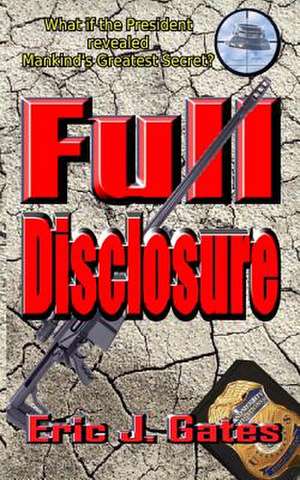 Full Disclosure de Eric J. Gates