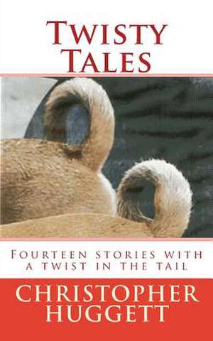 Twisty Tales de Christopher Huggett