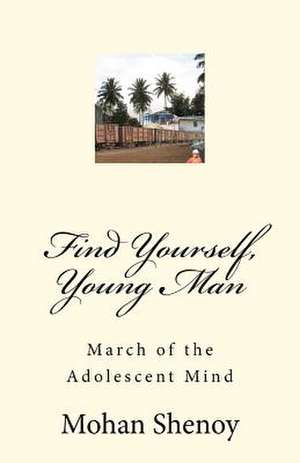 Find Yourself, Young Man de Mohan Shenoy