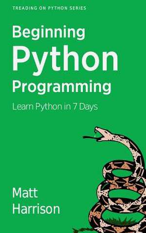 Treading on Python Volume 1 de Matt Harrison