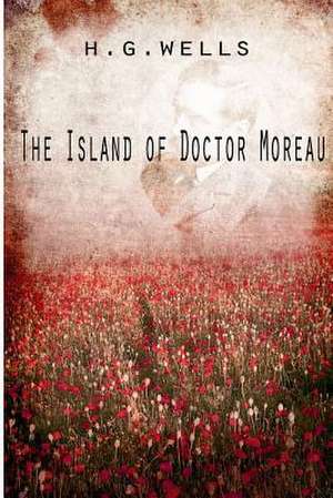 The Island of Doctor Moreau de H. Wells