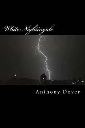 White Nightingale de Anthony Dover