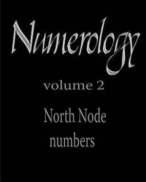 North Node Numbers de Ed Jr. Peterson