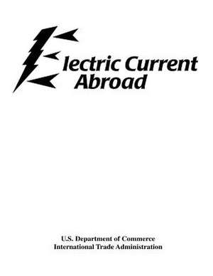 Electric Current Abroad de John J. Bodson