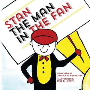 Stan the Man in the Fan de Candice a. Hennessey