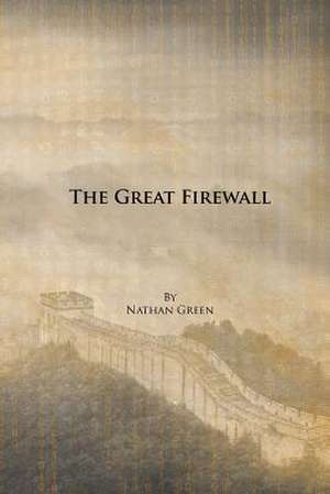 The Great Firewall de Nathan Green